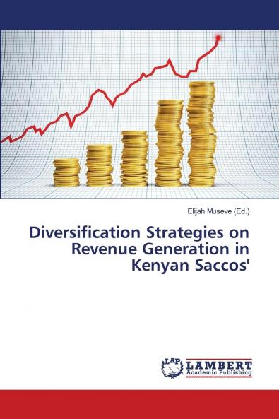 Diversification Strategies on Revenue Generation in Kenyan Saccos'