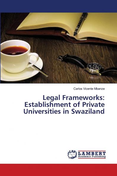 Legal Frameworks: Establishment of Private Universities in Swaziland
