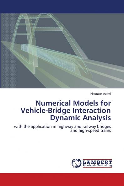 Numerical Models for Vehicle-Bridge Interaction Dynamic Analysis