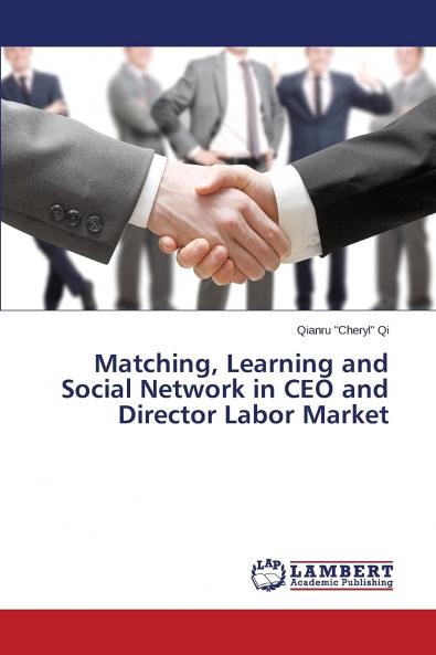 Matching Learning and Social Network in CEO and Director Labor Market