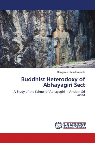 Buddhist Heterodoxy of Abhayagiri Sect