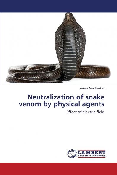 Neutralization of Snake Venom by Physical Agents