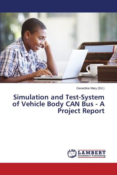 Simulation and Test-System of Vehicle Body CAN Bus - A Project Report