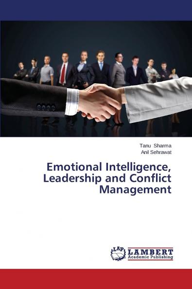Emotional Intelligence Leadership and Conflict Management