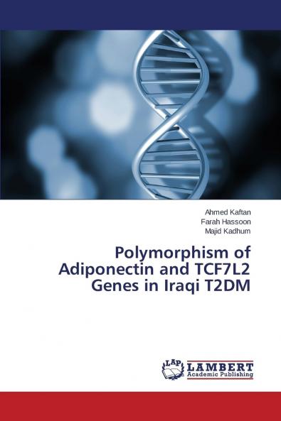 Polymorphism of Adiponectin and TCF7L2 Genes in Iraqi T2DM
