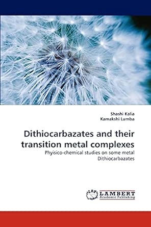 Dithiocarbazates and Their Transition Metal Complexes