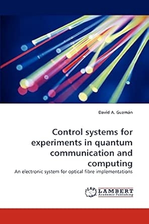 Control Systems for Experiments in Quantum Communication and Computing