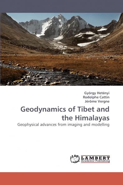 Geodynamics of Tibet and the Himalayas