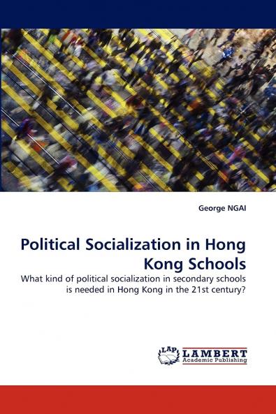 Political Socialization in Hong Kong Schools