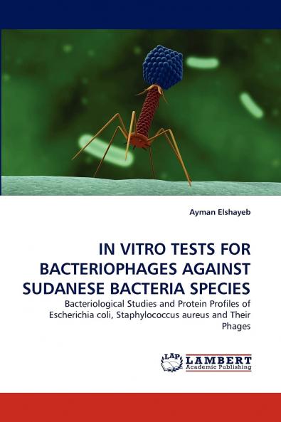 IN VITRO TESTS FOR BACTERIOPHAGES AGAINST SUDANESE BACTERIA SPECIES