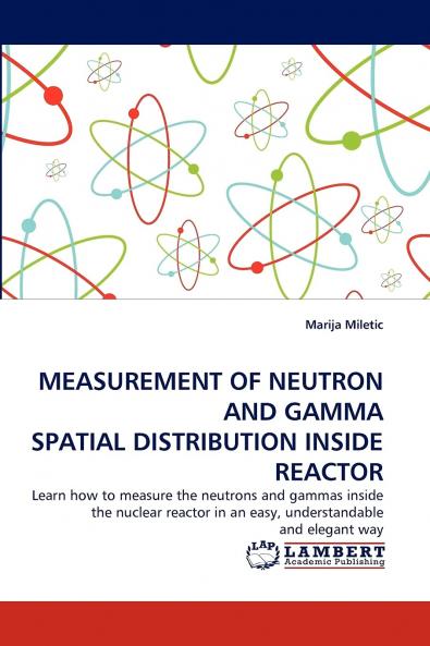 MEASUREMENT OF NEUTRON AND GAMMA SPATIAL DISTRIBUTION INSIDE REACTOR