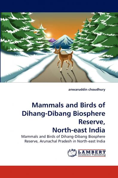 Mammals and Birds of Dihang-Dibang Biosphere Reserve North-East India