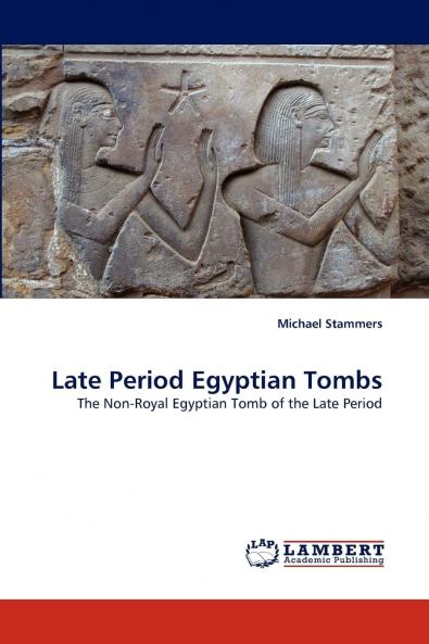 Late Period Egyptian Tombs