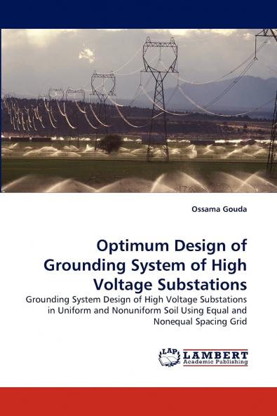 Optimum Design of Grounding System of High Voltage Substations