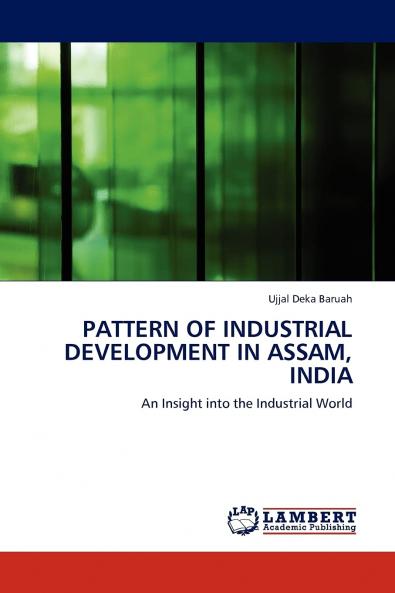 Pattern of Industrial Development in Assam India