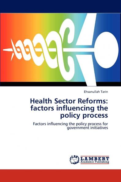 Health Sector Reforms: Factors Influencing the Policy Process