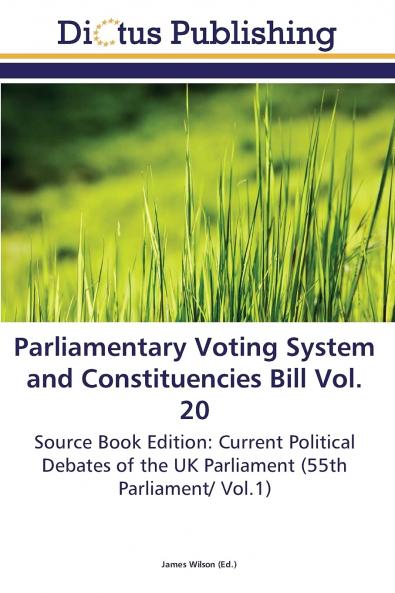 Parliamentary Voting System and Constituencies Bill Vol. 20