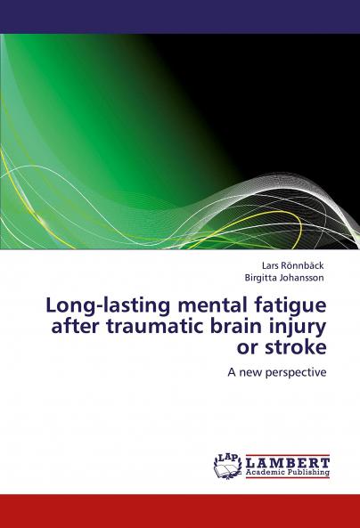 Long-Lasting Mental Fatigue After Traumatic Brain Injury or Stroke