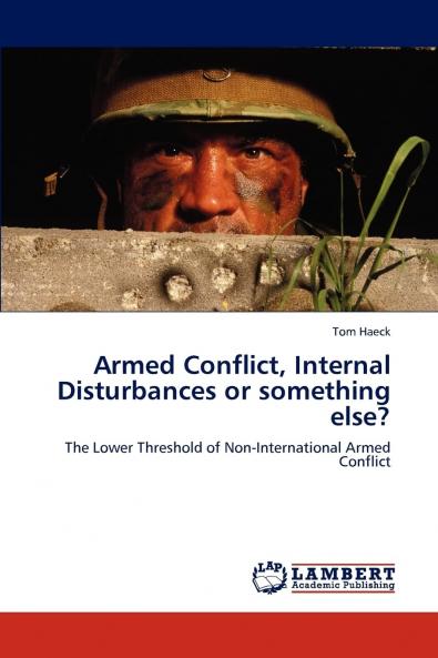 Armed Conflict Internal Disturbances or something else?