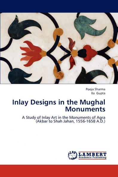 Inlay Designs in the Mughal Monuments
