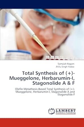 Total Synthesis of (+)-Mueggelone Herbarumin-I Stagonolide A & F