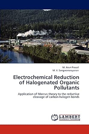 Electrochemical Reduction of Halogenated Organic  Pollutants