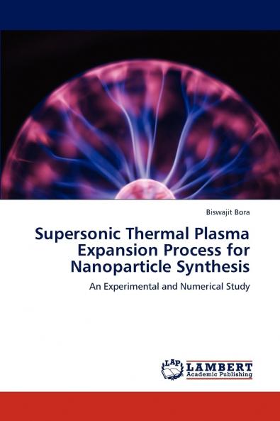 Supersonic Thermal Plasma Expansion Process for Nanoparticle Synthesis