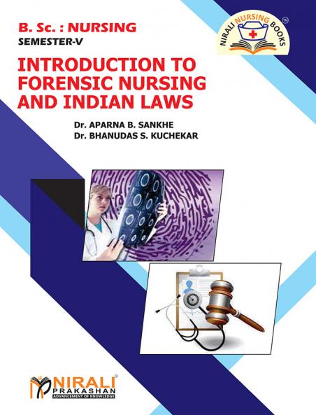 INTRODUCTION TO FORENSIC NURSING AND INDIAN LAWS (B.Sc. Nursing - Semester 5)