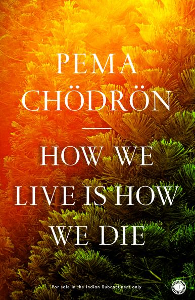 How We Live is How We Die