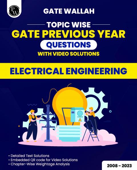 GateWallah Topicwise PYQ: Electrical Engineering