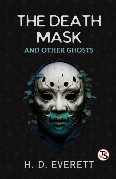Death Mask And Other Ghosts