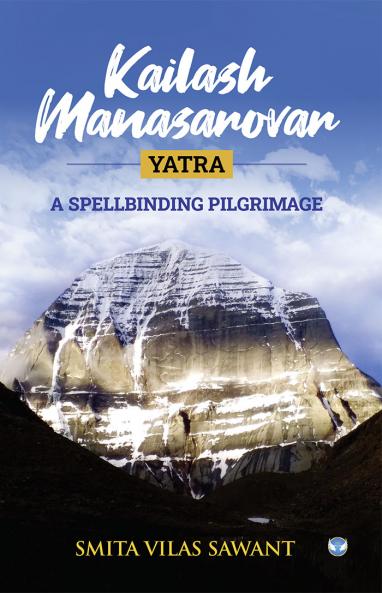 Kailash Manasarovar Yatra: A spellbinding pilgrimage