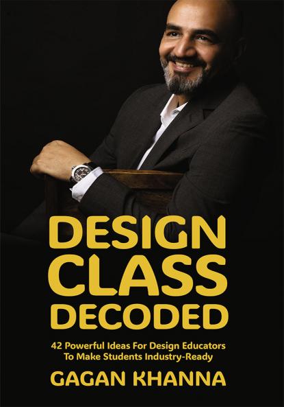 Design Class Decoded: 42 Powerful Ideas For Design Educators To Make Students Industry-Ready