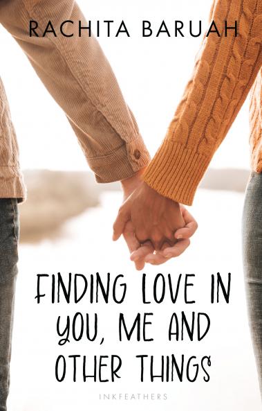 Finding Love in You Me and Other Things