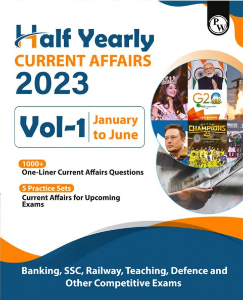 PW Half yearly Current Affairs 2023 (Jan-June)- English Edition for SSC Bank Teaching Defense and Other Competitive Exams