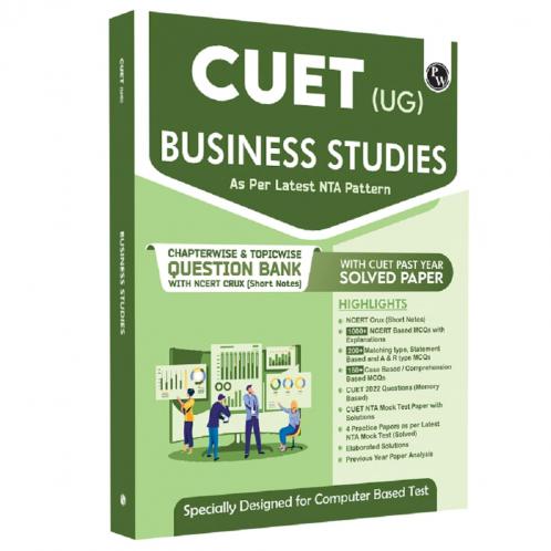 PW CUET (UG) Business Studies Chapterwise & Topicwise Question Bank (2023- 2024) with Complete NCERT Crux CUET PYQs 2023 Past Year Questions and Mock Test