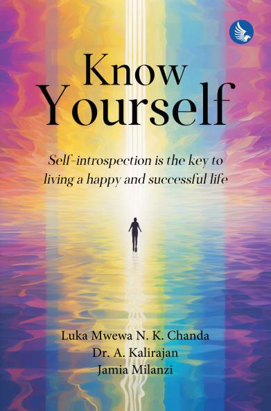 Know Yourself - Self-Introspection is the Key to Living a Happy and Successful Life