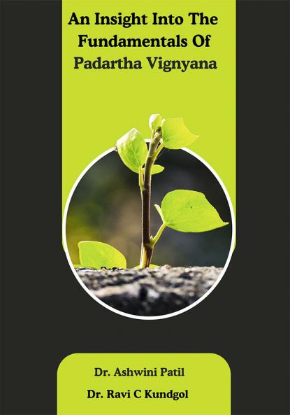 AN INSIGHT INTO THE FUNDAMENTALSOF PADARTHA VIGNYANA