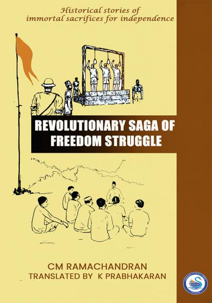 REVOLUTIONARY SAGA OF FREEDOM STRUGGLE