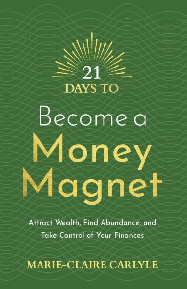 21 Days to Become a Money Magnet