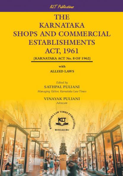 THE KARNATAKA SHOPS AND COMMERCIAL ESTABLISHMENTS ACT 1961 with ALLIED LAWS (2024 Edition)