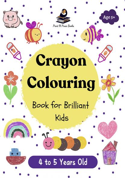 Crayon Colouring for Brilliant kids - 4 to 5 Years old
