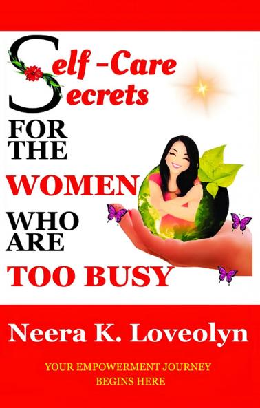 Self Care Secrets for the women who are too busy