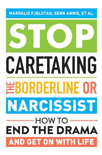 Stop Caretaking the borderline or Narcissist