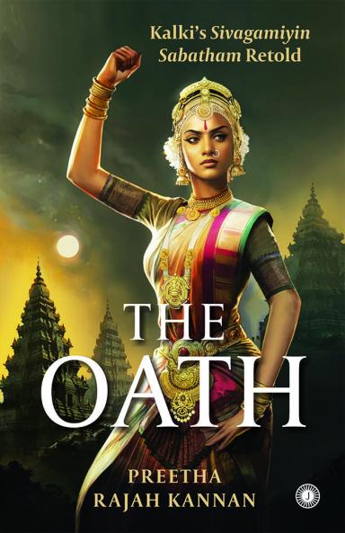 The Oath: Kalki’s Sivagamiyin Sabatham Retold