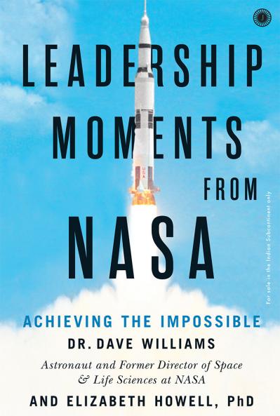 Leadership Moments from Nasa: Achieving the Impossible