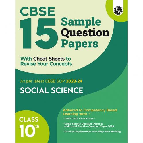 PW CBSE 15 Sample Question Papers Class 10 Social Science for 2024 exam | Competency-Based Learning | PYQ 2023 Paper with Topper's Explanations CBSE SQP & CBSE Additional Practice Questions with Marking Scheme