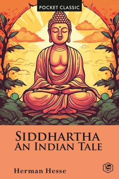 Siddhartha An Indian Tale (Pocket Classic)