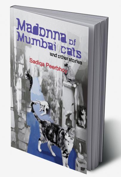 Madonna of Mumbai Cats and Other Stories