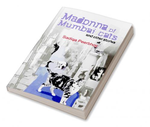 Madonna of Mumbai Cats and Other Stories